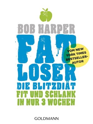 cover image of FATLoser – Die Blitzdiät: Fit und schlank in nur 3 Wochen--Vom New York Times Bestsellerautor